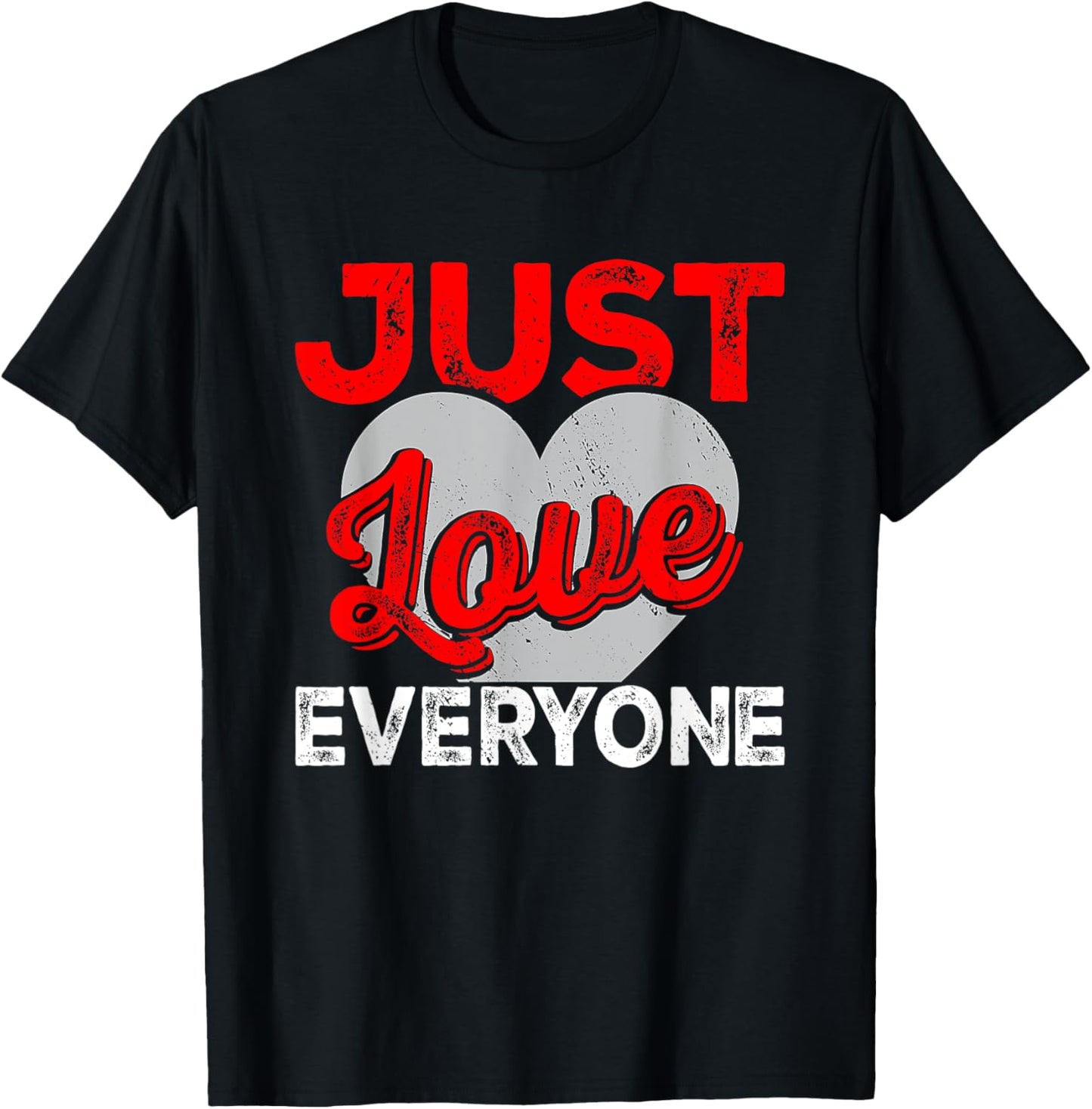Just Love Everyone I Christianity T-Shirt - T-Shirt | Black