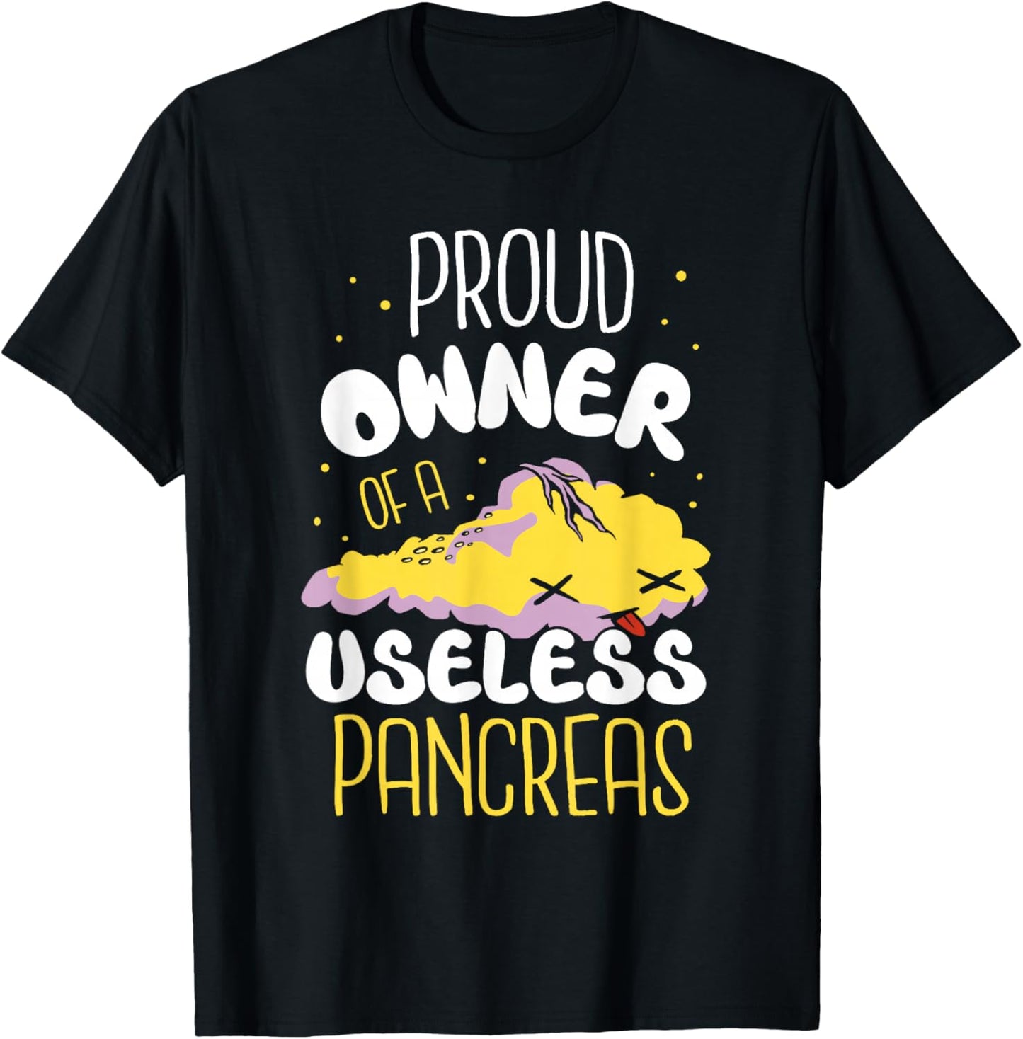Owner of a Useless Pancreas Type Diabetes T-Shirt - T-Shirt | Black