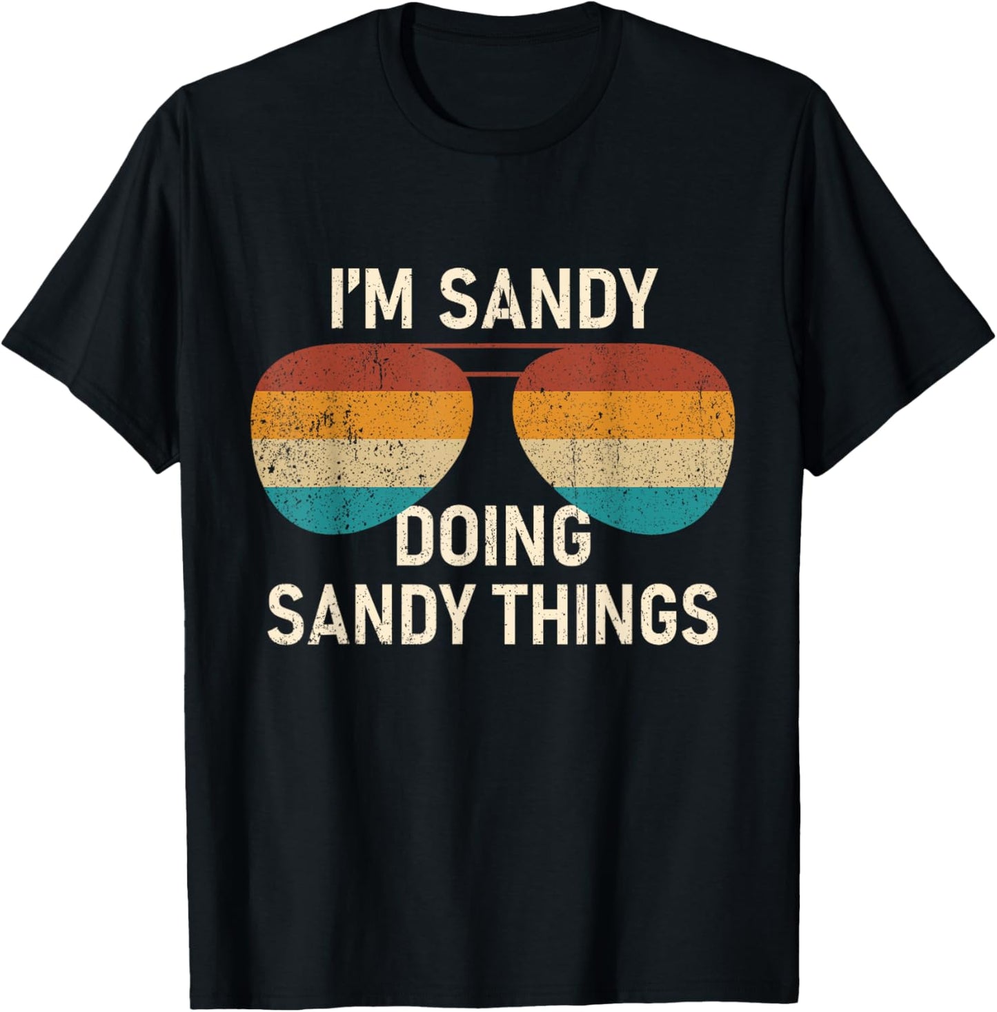 I'm Sandy Doing Sandy Things Retro Sunglass Personalized T-Shirt - T-Shirt | Black
