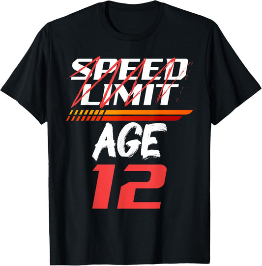 Speed Limit Age 12 Fast Lane of Life Birthday T-Shirt - T-Shirt | Black