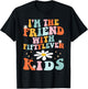 Funny I'm The Friend With Fiftyleven Kids Women Sarcastic T-Shirt - T-Shirt | Black