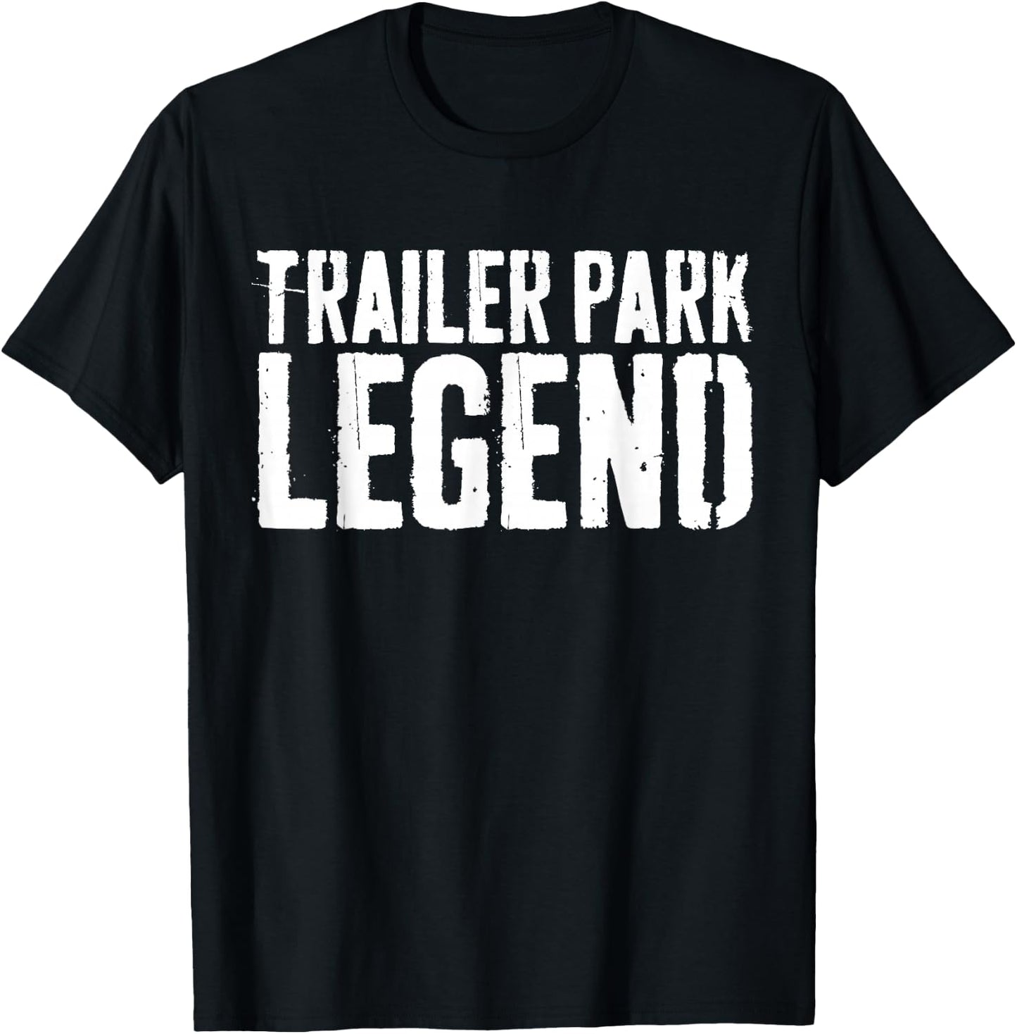 Trailer Park Legend Redneck Shirt T-Shirt - T-Shirt | Black
