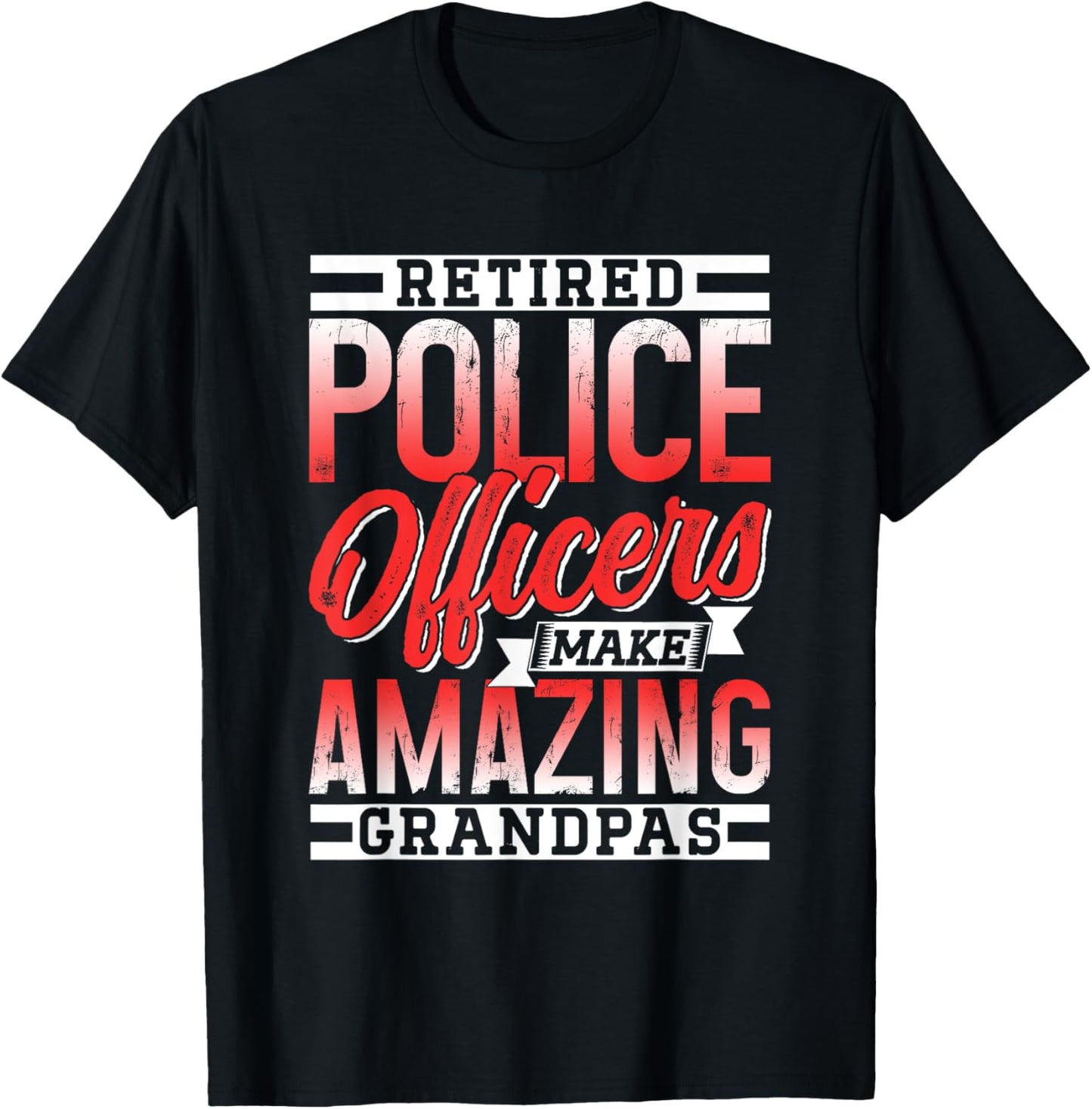 Retired Police Officers Make Amazing Grandpas Cop Retirement T-Shirt - T-Shirt | Black