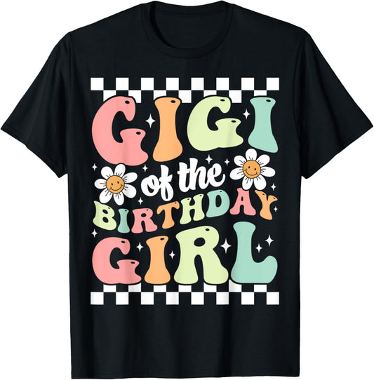 Gigi of The Birthday Girl Cute Family Groovy Birthday Party T-Shirt - T-Shirt | Black