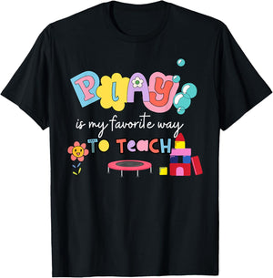 Play Is My Favorite Way To Learn Special Teacher Autism T-Shirt - T-Shirt | Black