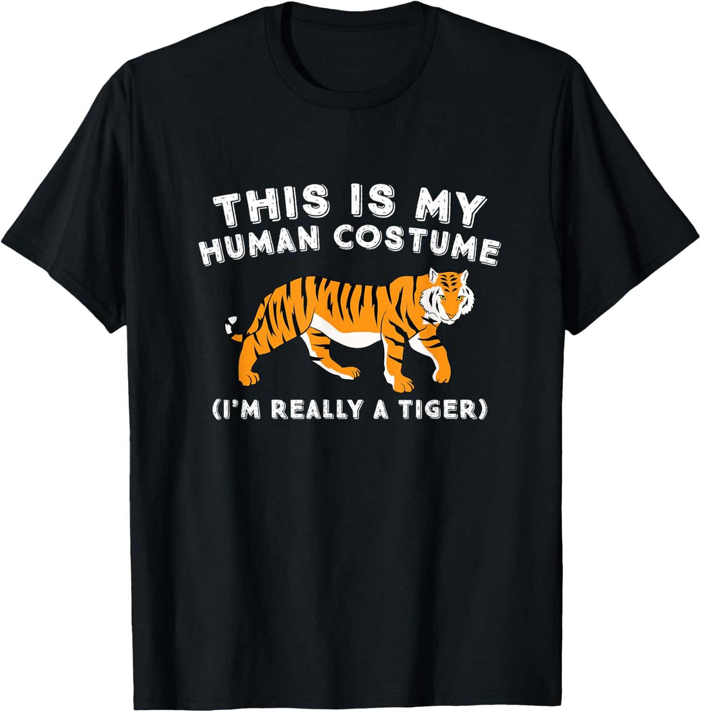 This is My Human Costume I'm Really A Tiger Cute Tiger T-Shirt - T-Shirt | Black