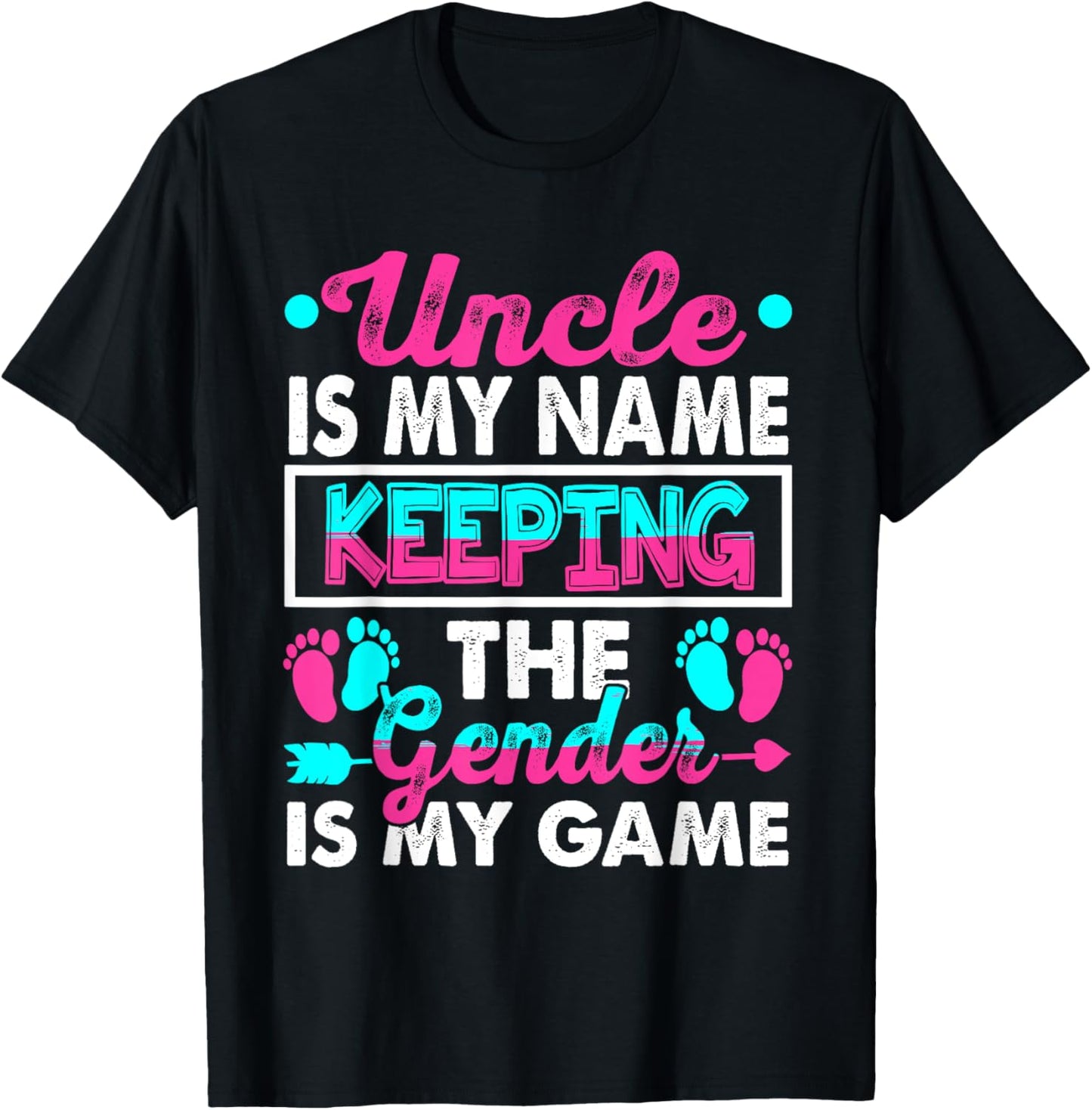 Uncle Is My Name Keeping Gender Is My Game Gender Reveal T-Shirt - T-Shirt | Black