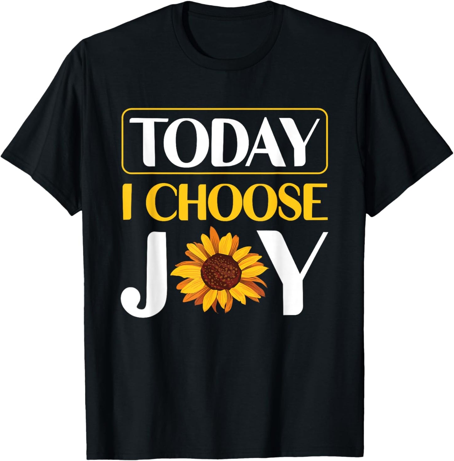 Today I Choose Joy T-Shirt - T-Shirt | Black