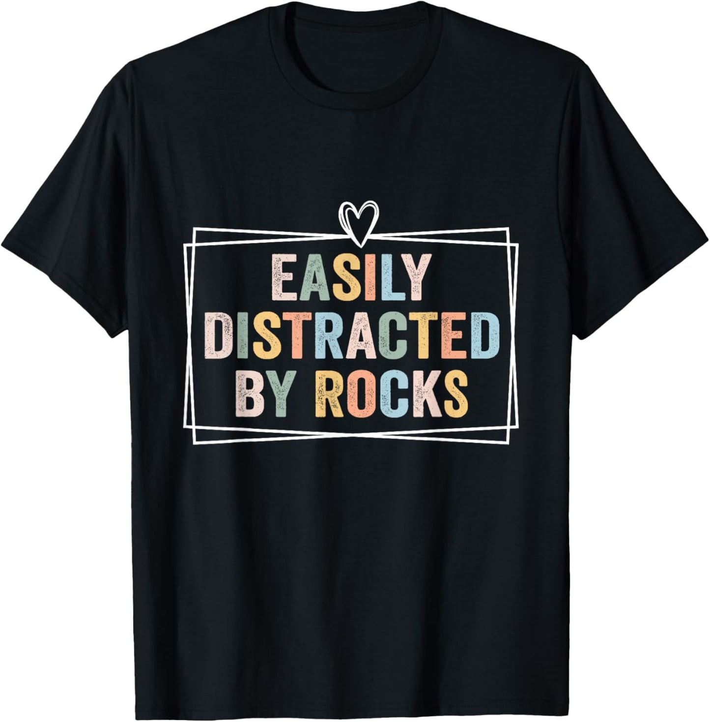 Easily Distracted By Rocks Funny Geology Teacher T-Shirt - T-Shirt | Black