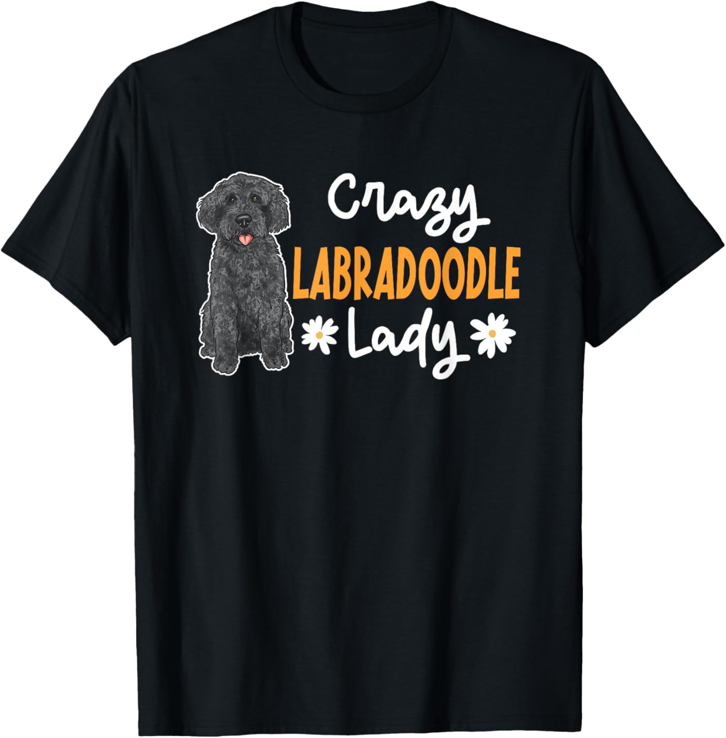 Black Labradoodle Dog Mom Crazy Labradoodle Lady T-Shirt - T-Shirt | Black