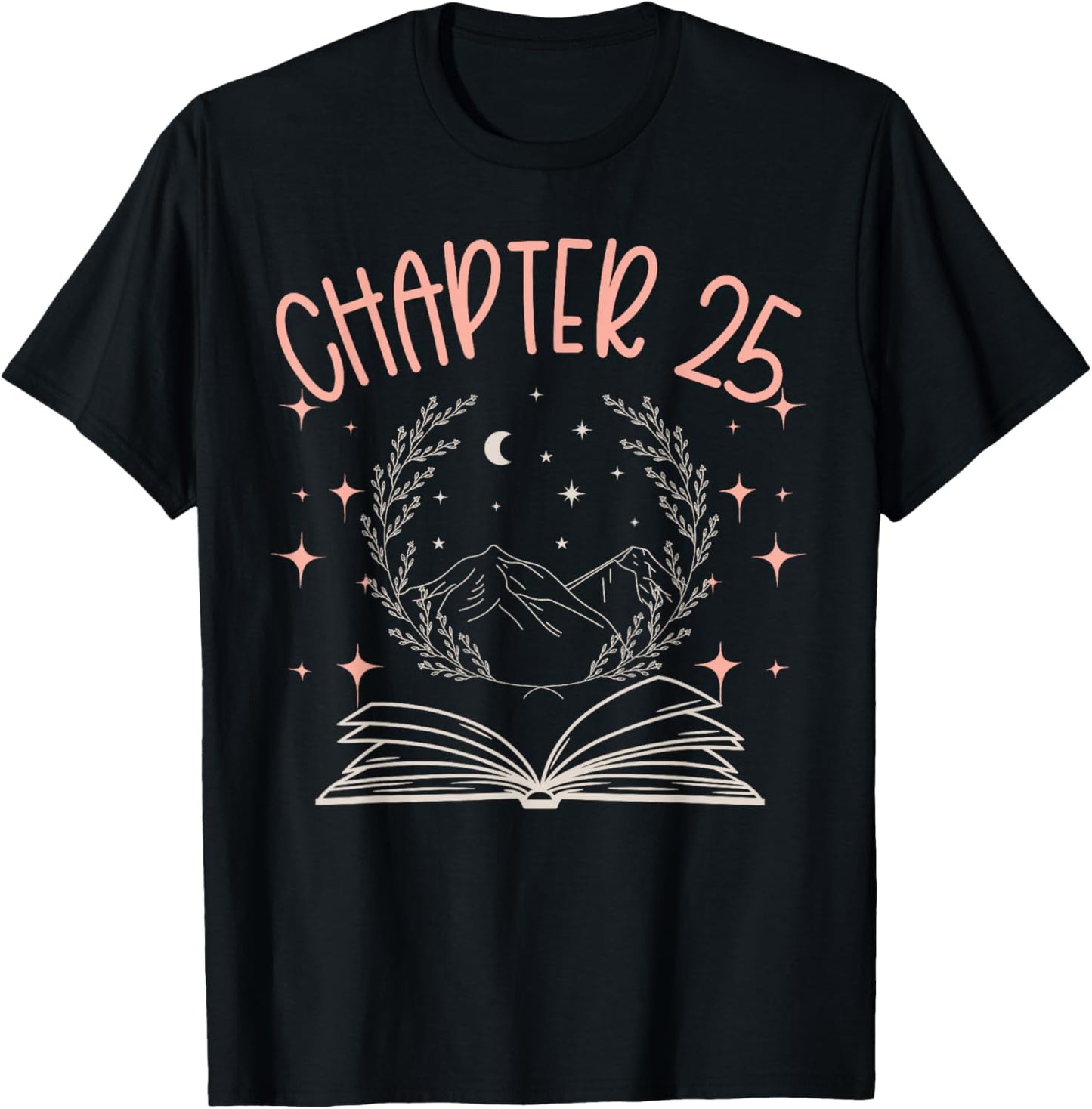 25th Birthday Women Book Lovers Chapter 25 Its My Birthday T-Shirt - T-Shirt | Black