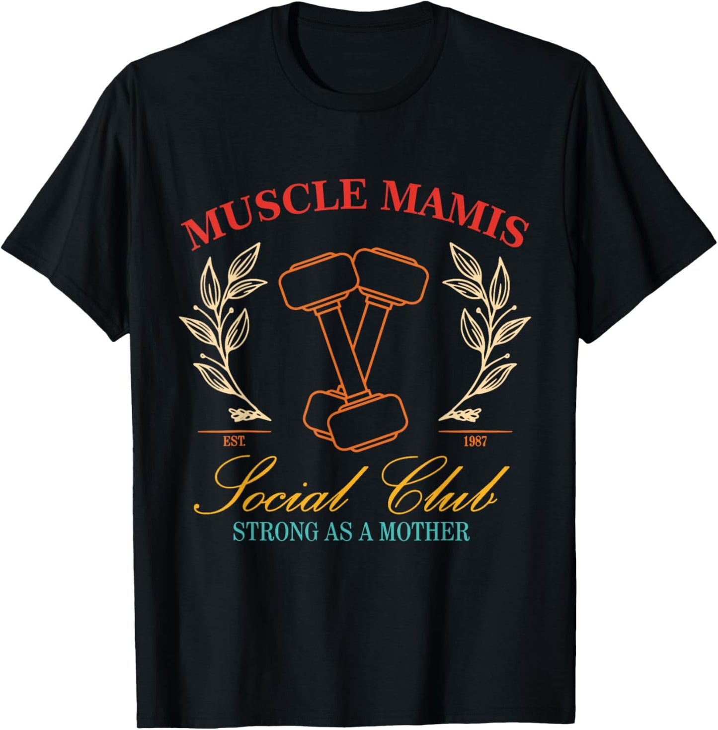 Muscle Mamis Social Club Strong As A Mother Vintage Design T-Shirt - T-Shirt | Black