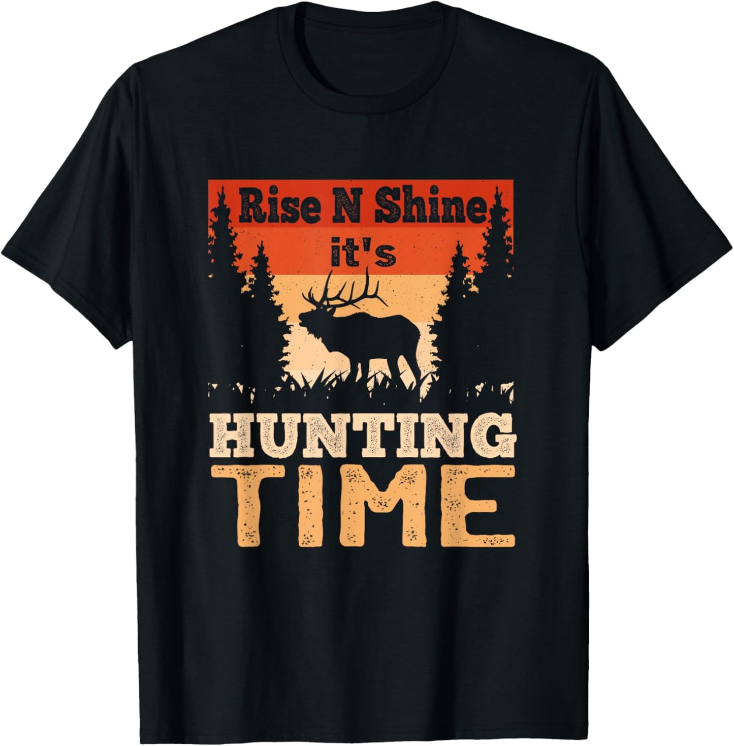 Rise N Shine It's Hunting Time Hunter Dad T-Shirt - T-Shirt | Black