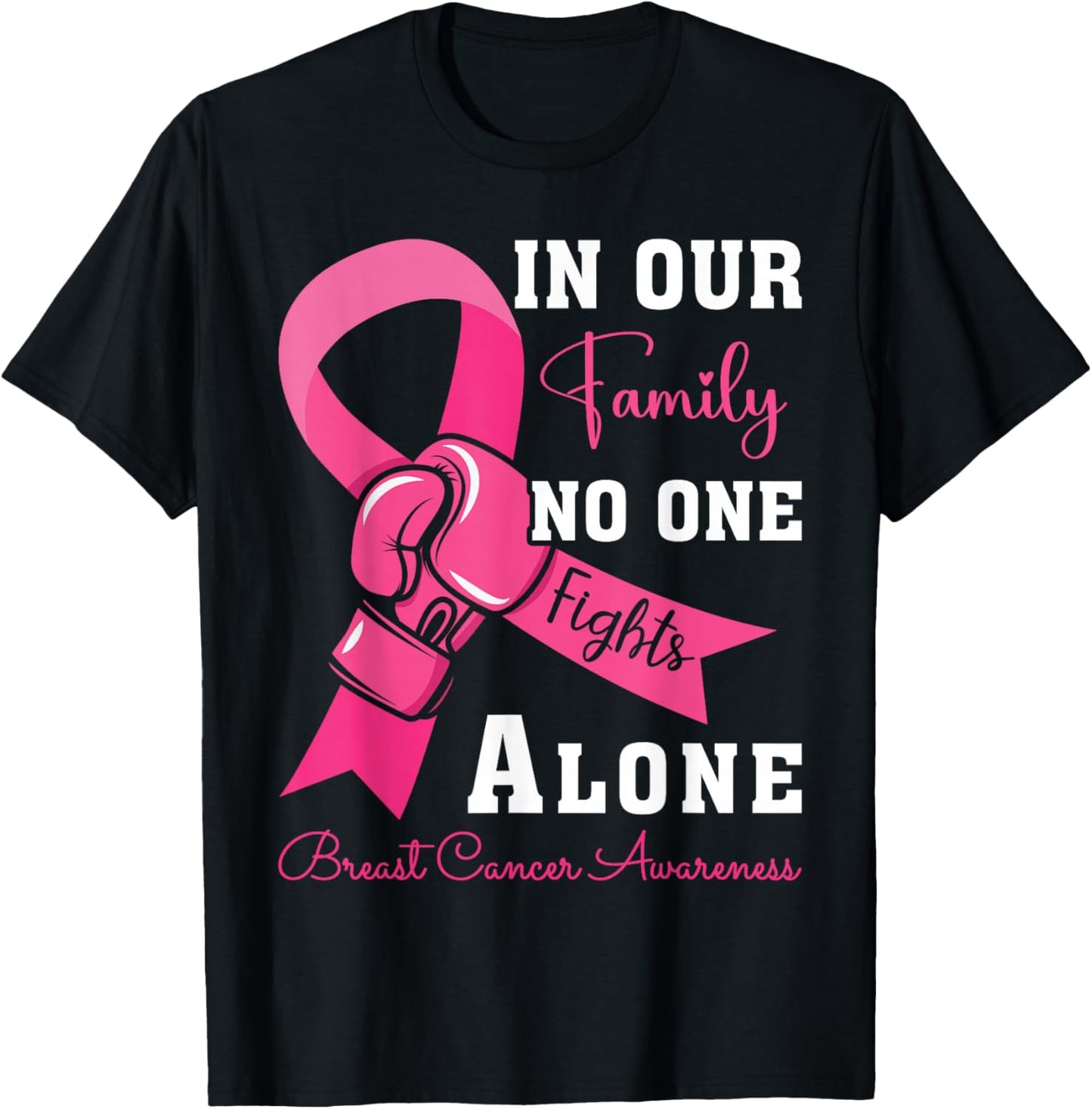 Breast Cancer Support Family Women Breast Cancer Awareness T-Shirt - T-Shirt | Black