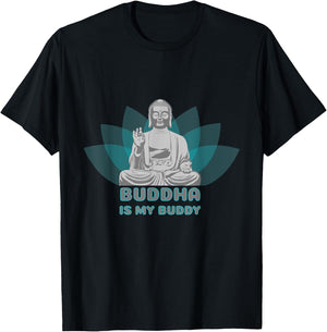 Buddha is my Buddy saying T-Shirt - T-Shirt | Black