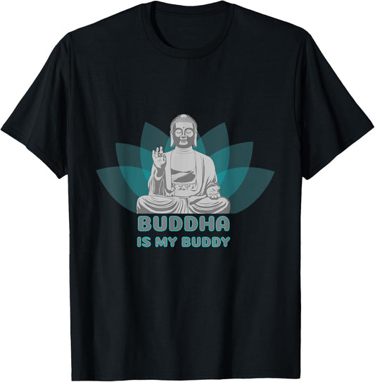 Buddha is my Buddy saying T-Shirt - T-Shirt | Black