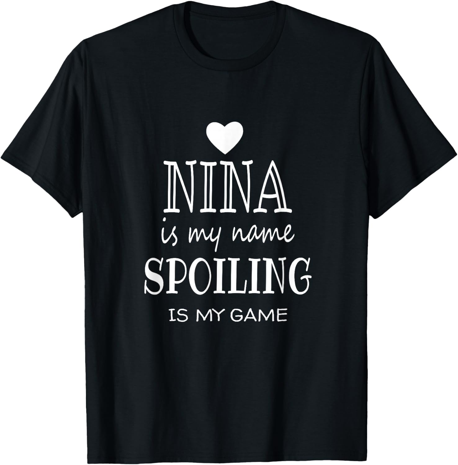 Nina is My Name Funny Nina Graphic Gifts for Nina Grandma T-Shirt - T-Shirt | Black