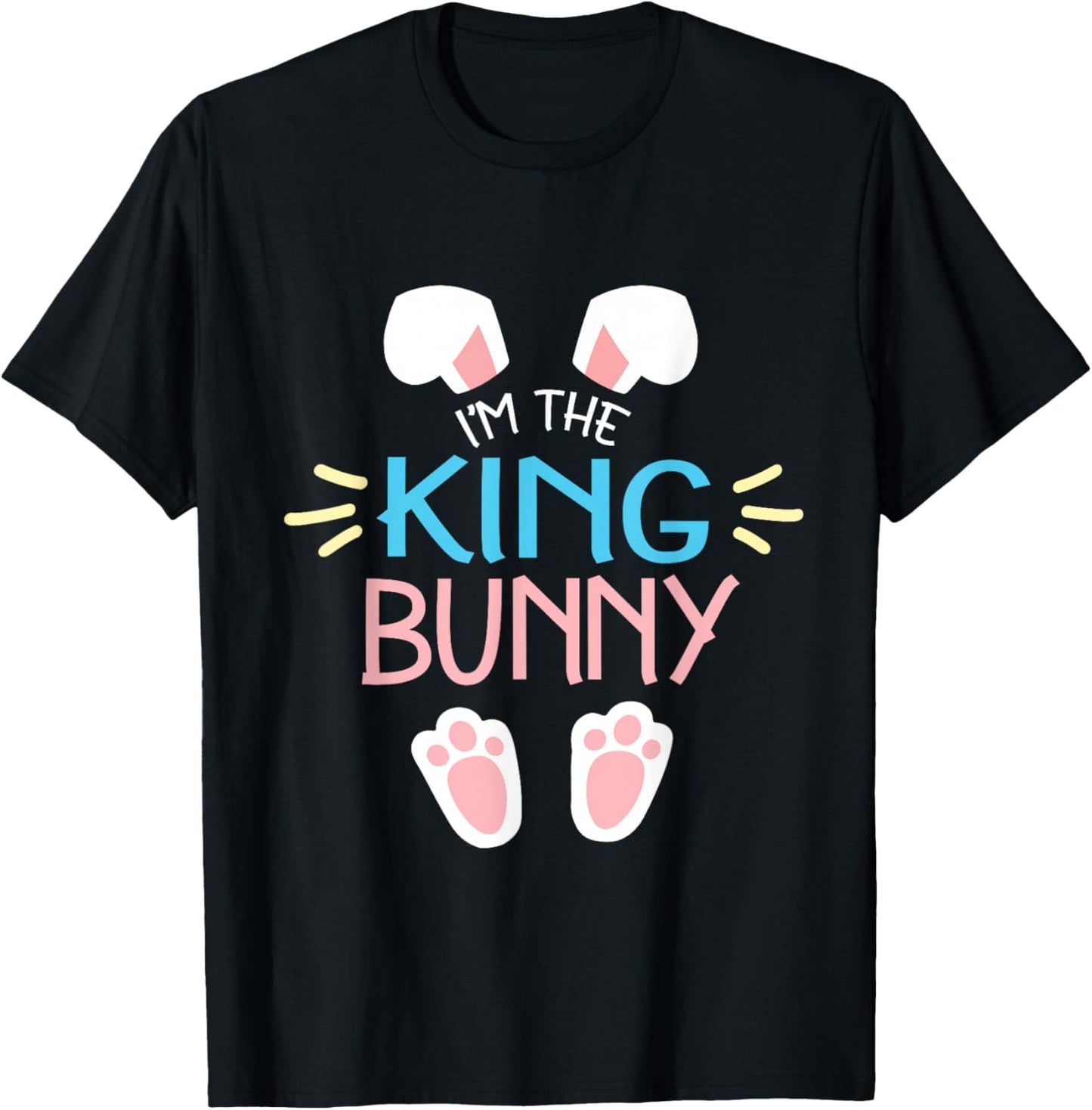 Happy Easter Day To Me You Lovers Queen I'm The King Bunny T-Shirt - T-Shirt | Black