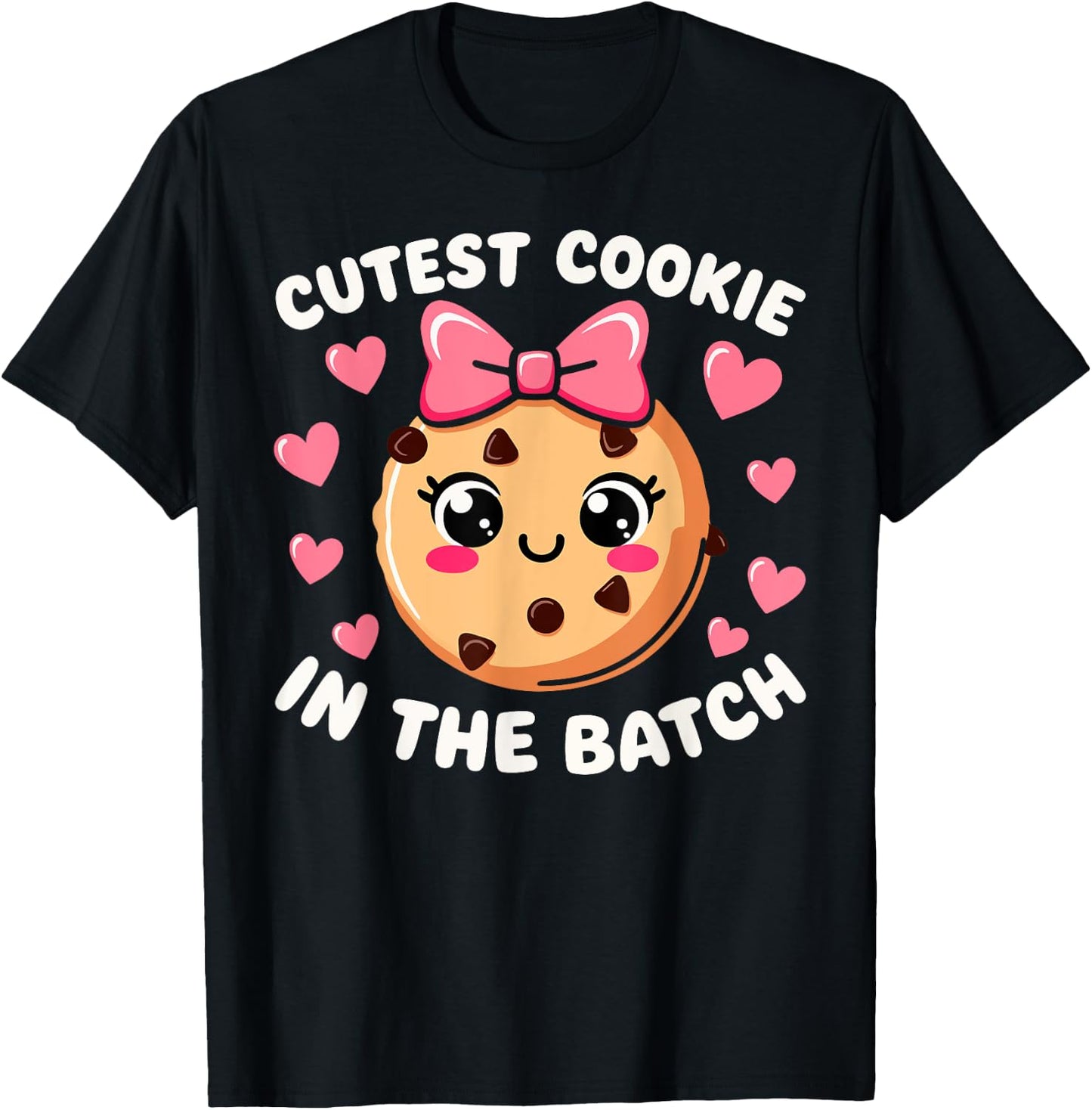 Cutest Cookie In The Batch Cookies Funny Baker Cookie Lover T-Shirt - T-Shirt | Black