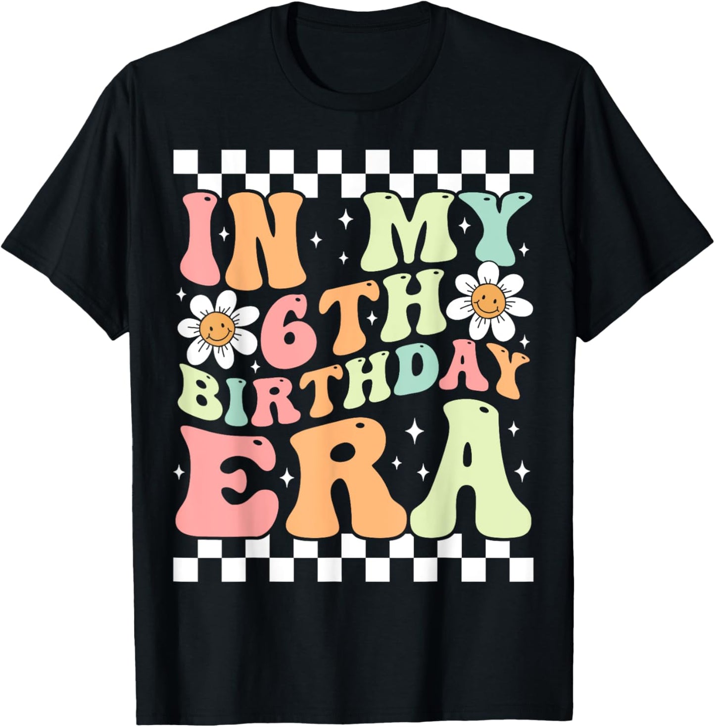 In My 6th Birthday Era Cute Daisy Groovy 6th Birthday Party T-Shirt - T-Shirt | Black