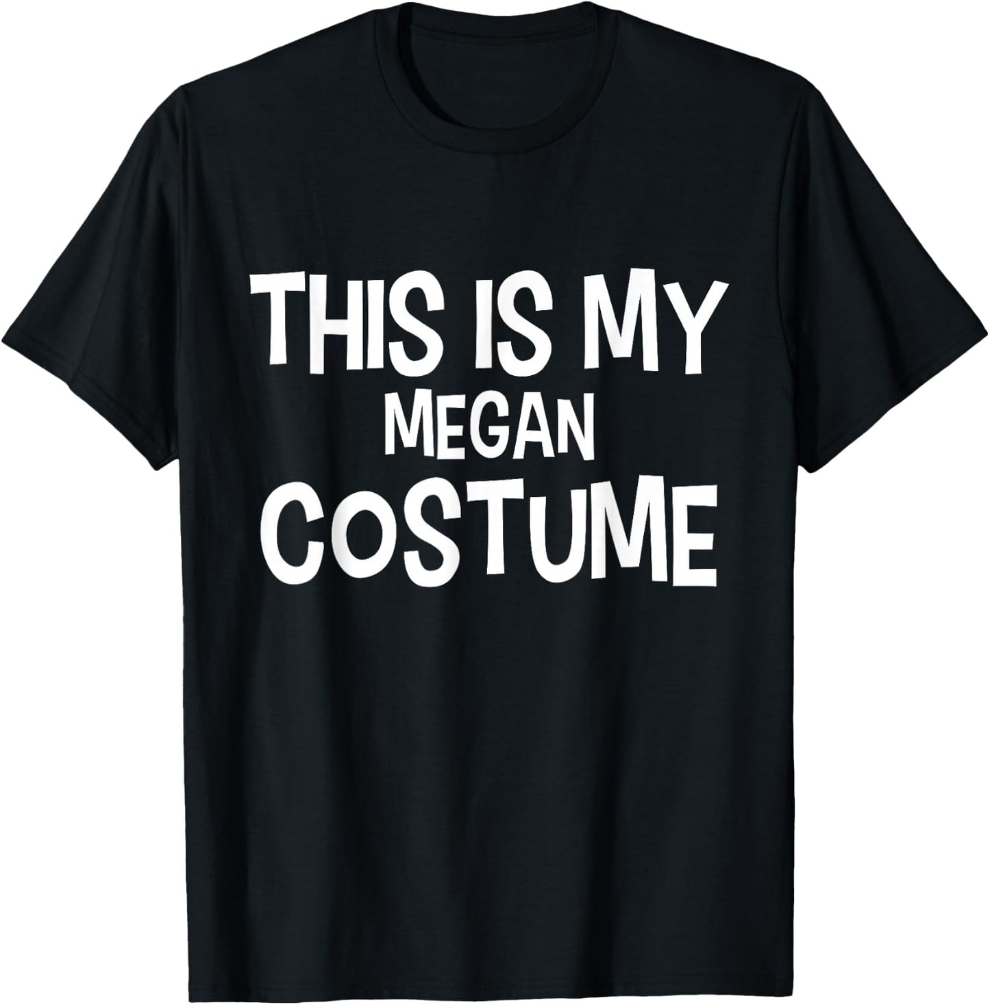 This is my MEGAN Costume Halloween Simple Costume T-Shirt - T-Shirt | Black