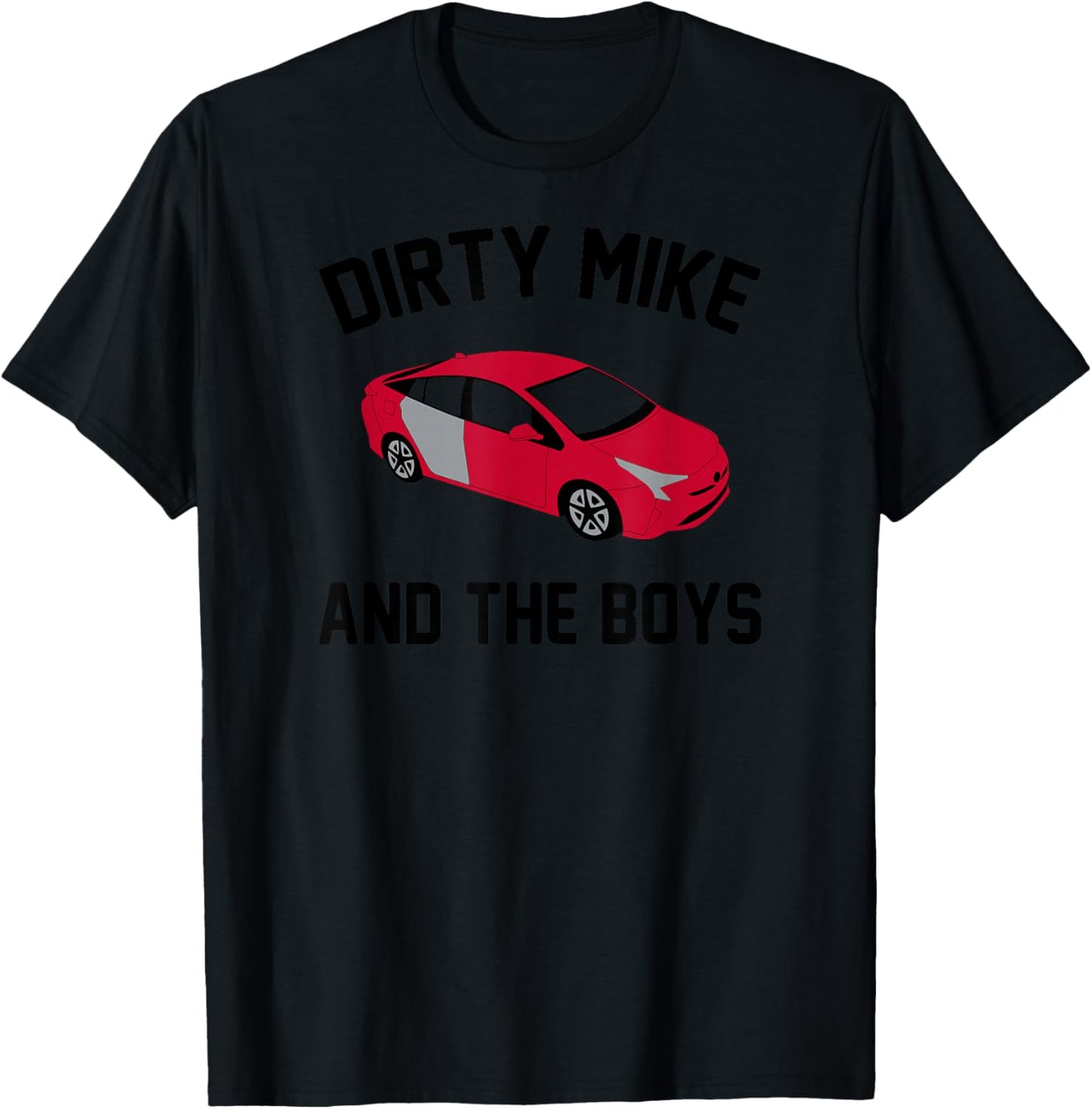 Dirty Mike and The Boys T-Shirt - T-Shirt | Black