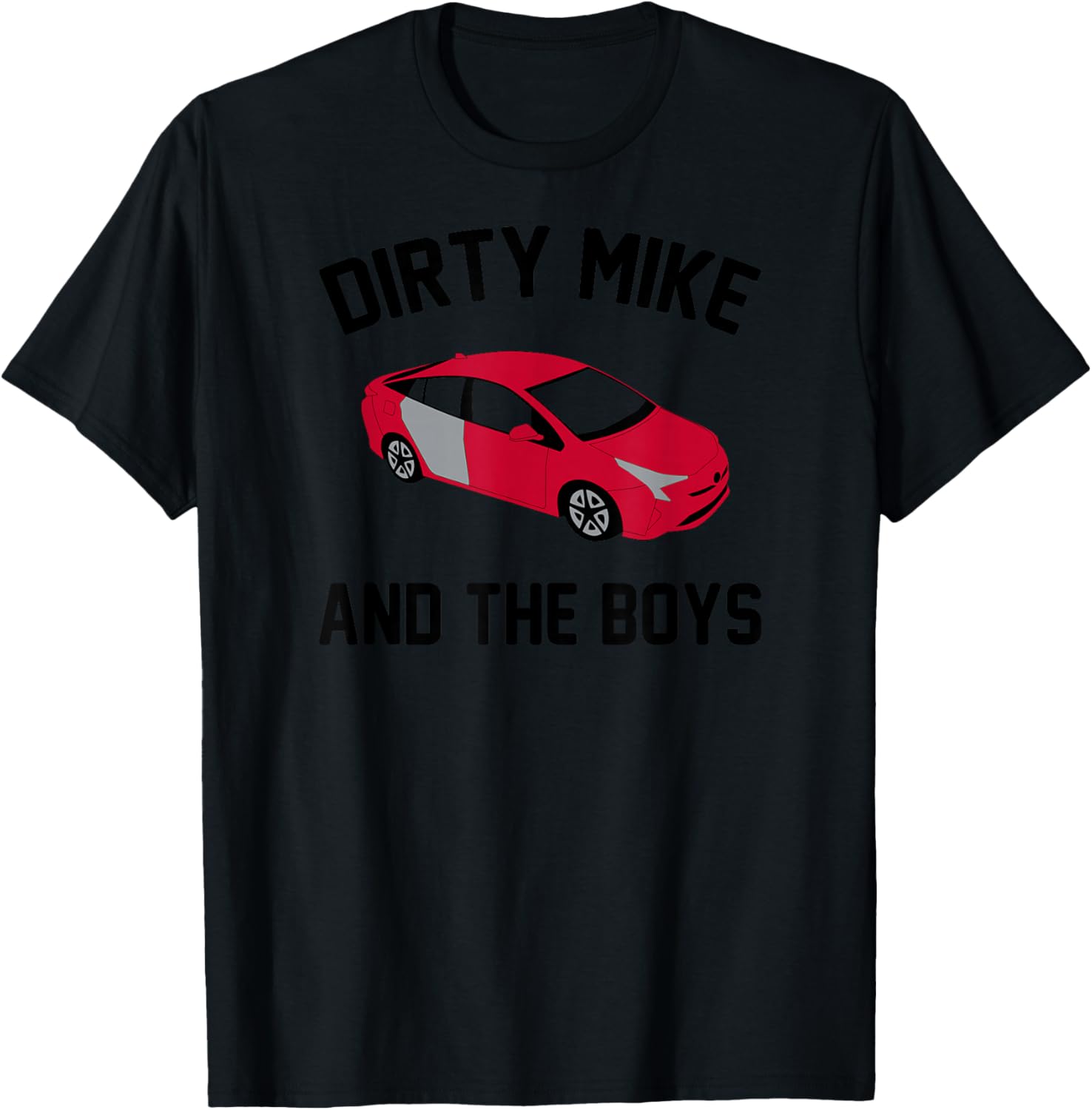 Dirty Mike and The Boys T-Shirt - T-Shirt | Black