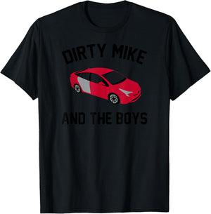 Dirty Mike and The Boys T-Shirt - T-Shirt | Black