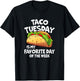 Taco Tuesday is My Favorite Day of The Week T-Shirt - T-Shirt | Black