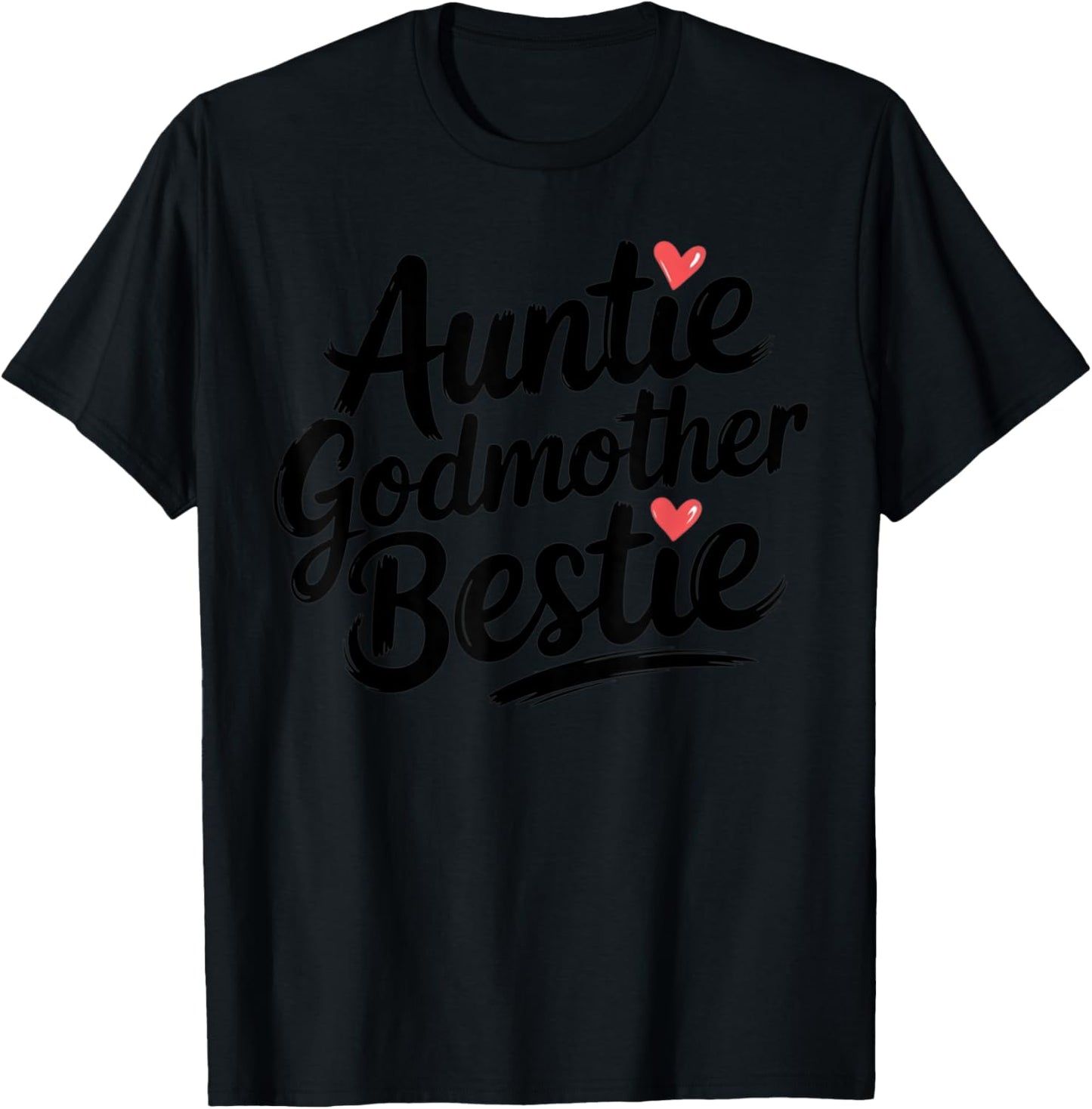 Auntie Godmother Bestie Funny Aunt T-Shirt - T-Shirt | Black