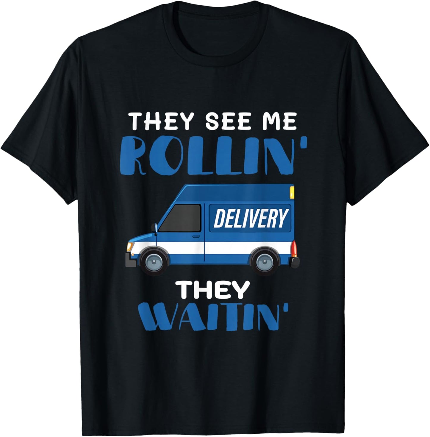 Mail Worker Postman Mailman They See Me Rollin' They Waitin' T-Shirt - T-Shirt | Black