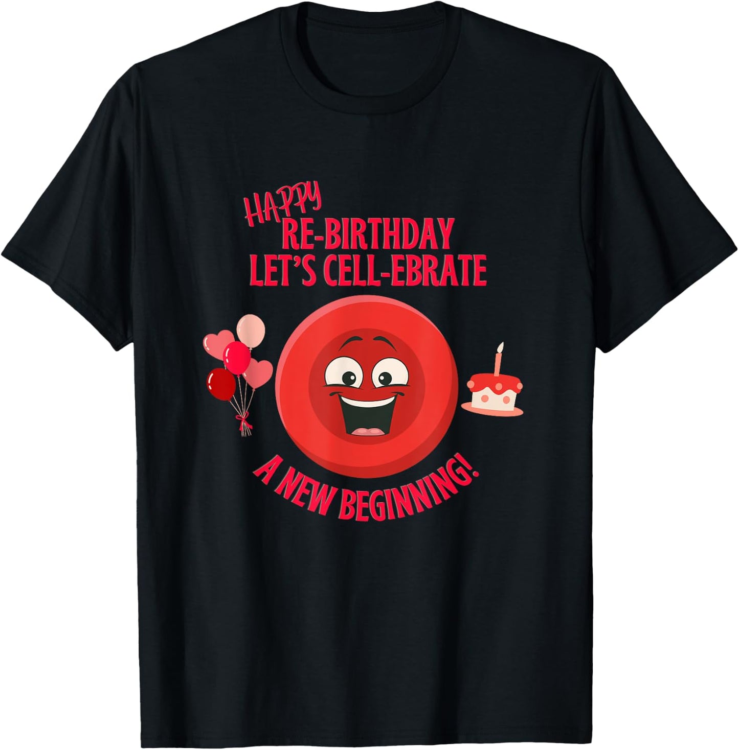 Stem Cell Transplant Re-birthday Cancer Survivor Gear & Tops T-Shirt - T-Shirt | Black