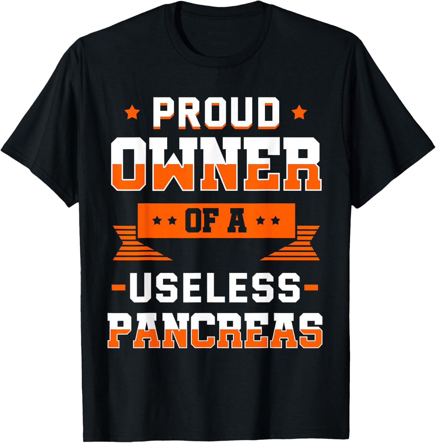 Proud Owner Of A Useless Pancreas Shirt Diabetes Gift T-Shirt - T-Shirt | Black