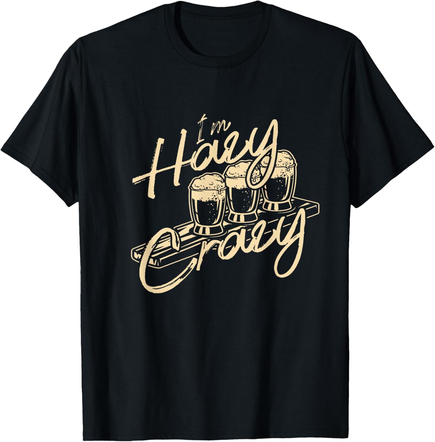 I'm Hazy Crazy Funny IPA Craft Beer Drinking Brewer Gift T-Shirt - T-Shirt | Black