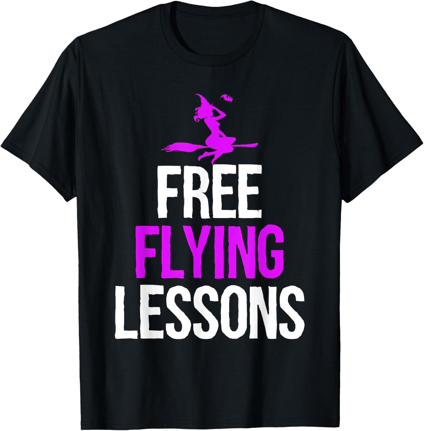 Free Flying Lessons Funny Halloween Women / Girls Gift T-Shirt - T-Shirt | Black