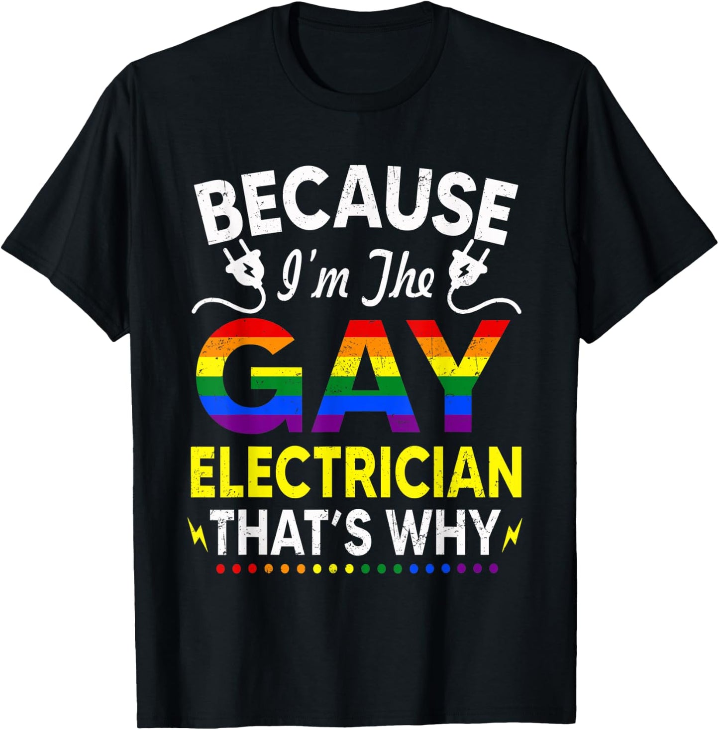 Gay Electrician Funny Gifts For Gay Electricians T-Shirt - T-Shirt | Black