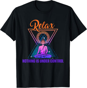 Relax Nothing Under Control Yoga Zen Buddha Gift T-Shirt - T-Shirt | Black