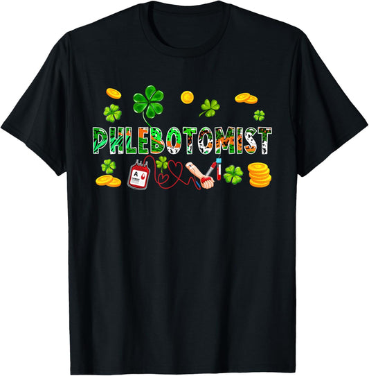 Phlebotomist St. Patrick's Day Costume Clovers Funny Family T-Shirt - T-Shirt | Black
