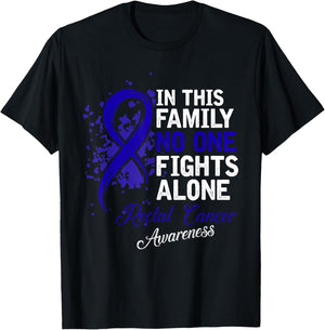 In This Family No One Fights Alone Shirt Rectal Cancer Gift T-Shirt - T-Shirt | Black