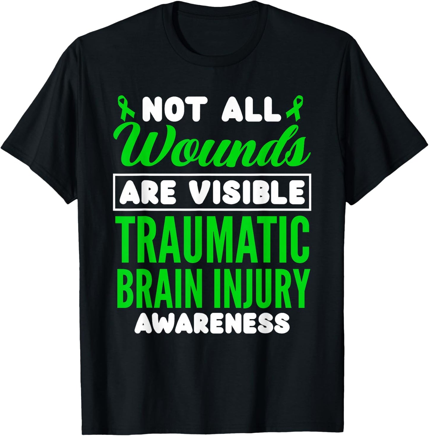 Not All Wounds Are Visible Traumatic Brain Injury Awareness T-Shirt - T-Shirt | Black