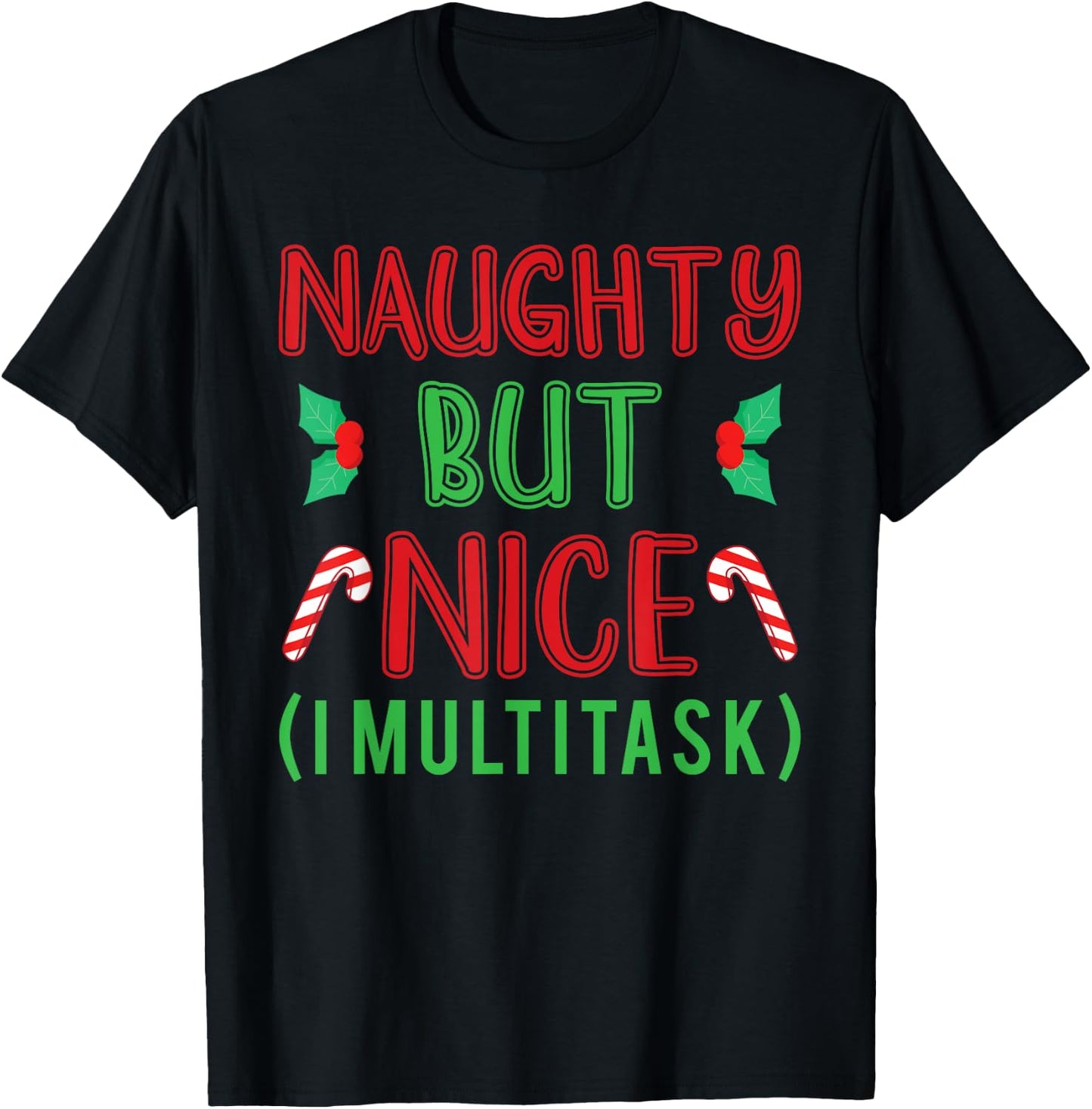 Naughty but Nice I Sarcastic Adult Wishlist Christmas T-Shirt - T-Shirt | Black