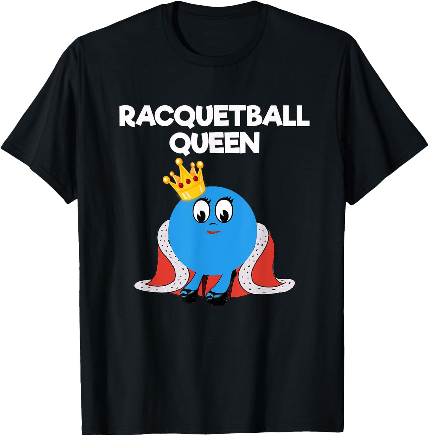 Racquetball - Funny Racquetball Queen Player T-Shirt - T-Shirt | Black