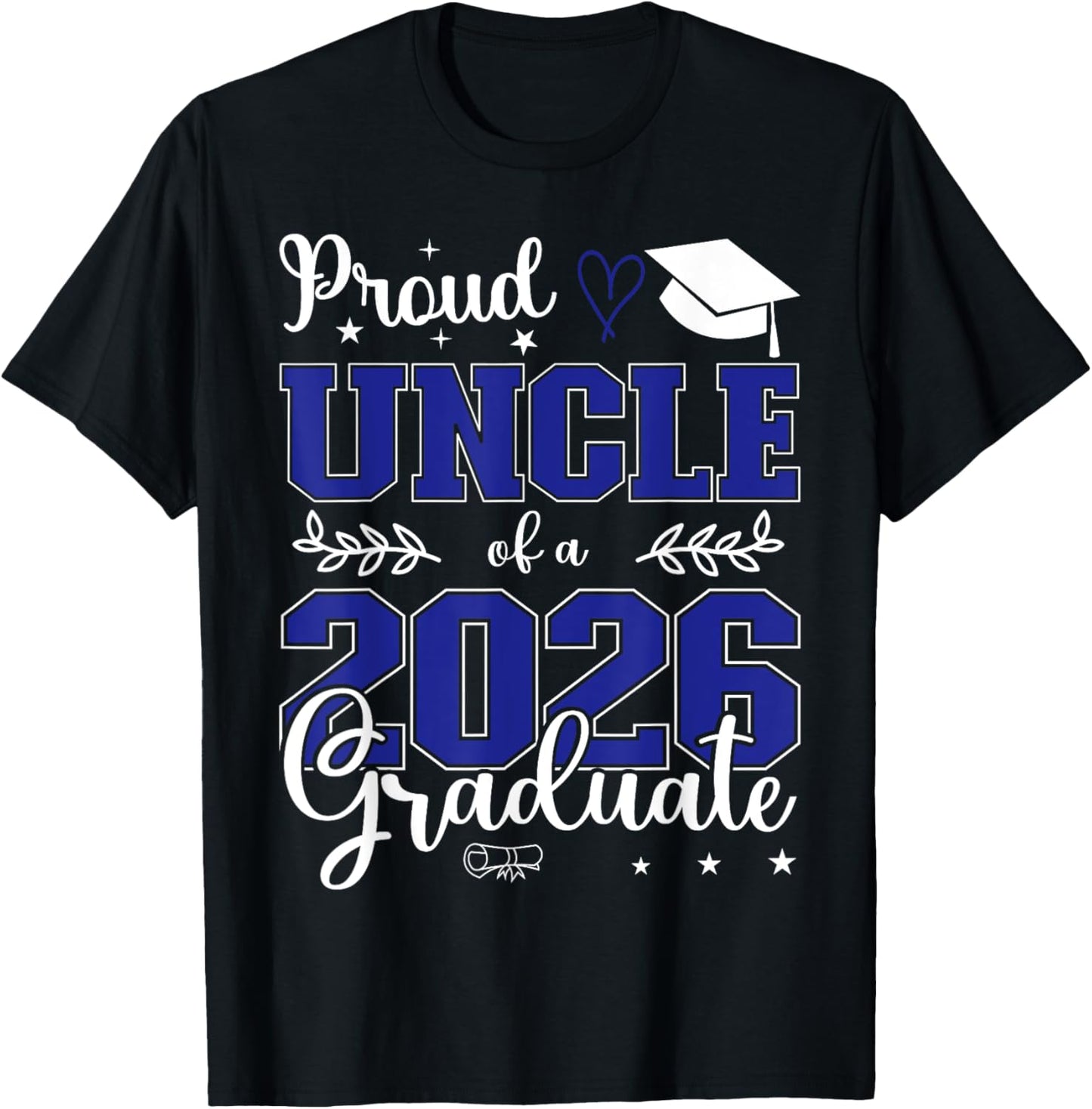 Proud Uncle of a Class of 2026 Graduate for Graduation T-Shirt - T-Shirt | Black