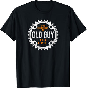 Cycling - Never Underestimate An Old Guy On A Bicycle T-Shirt - T-Shirt | Black