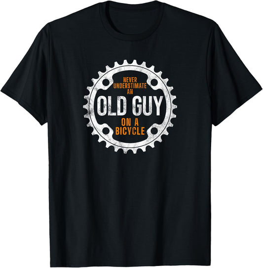 Cycling - Never Underestimate An Old Guy On A Bicycle T-Shirt - T-Shirt | Black