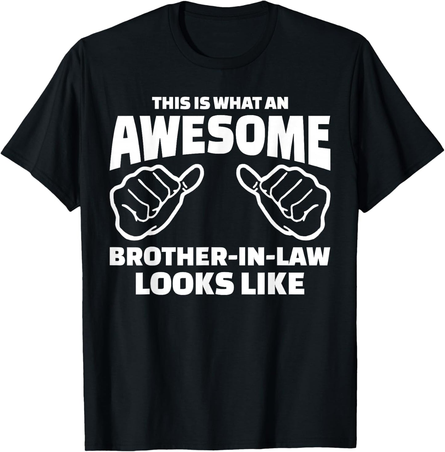 Brother-In-Law Gift - Awesome Brother-In-Law T-Shirt - T-Shirt | Black