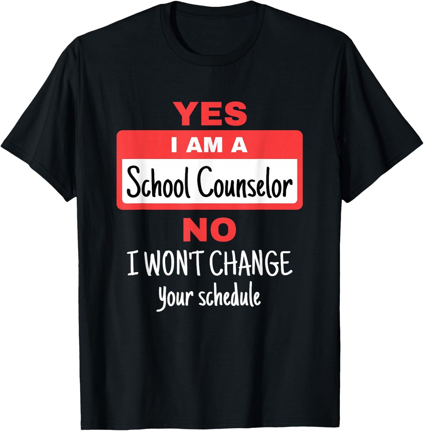 School Counselor Funny Appreciation Change Schedule T-Shirt - T-Shirt | Black