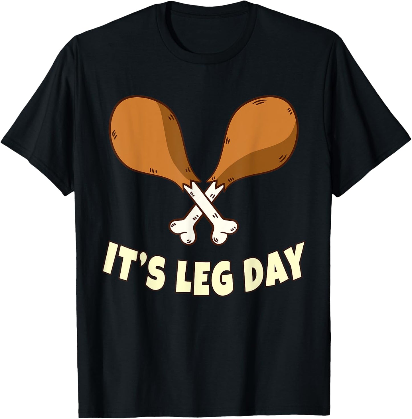 Its Leg Day Thanksgiving Funny Turkey for Gym Workout T-Shirt - T-Shirt | Black