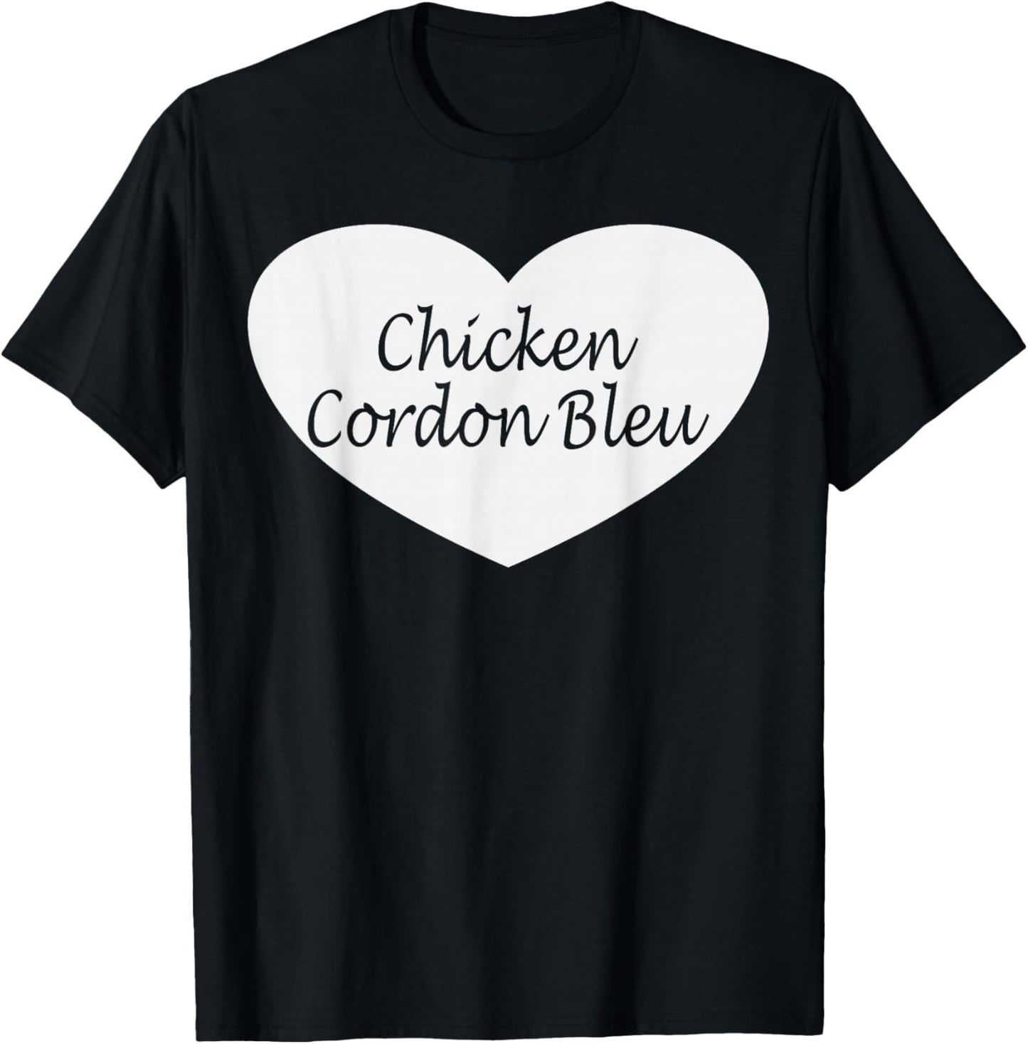 Chicken Cordon Bleu Apparel | Funny Chicken Lovers Design T-Shirt - T-Shirt | Black