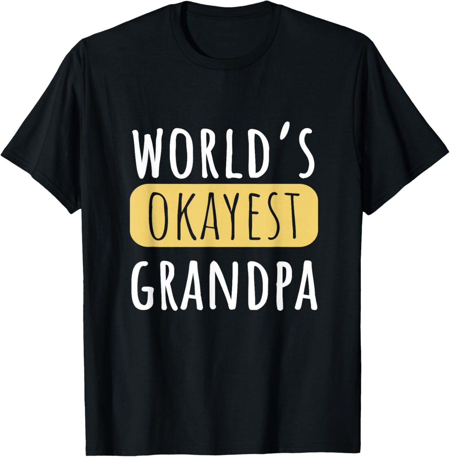 World's Okayest Grandpa Funny Grandparent Joke T-Shirt - T-Shirt | Black